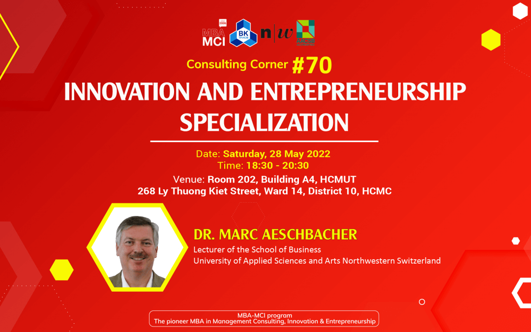 SỰ KIỆN: CONSULTING CAFE #70 “INNOVATION AND ENTREPRENEURSHIP SPECIALIZATION”