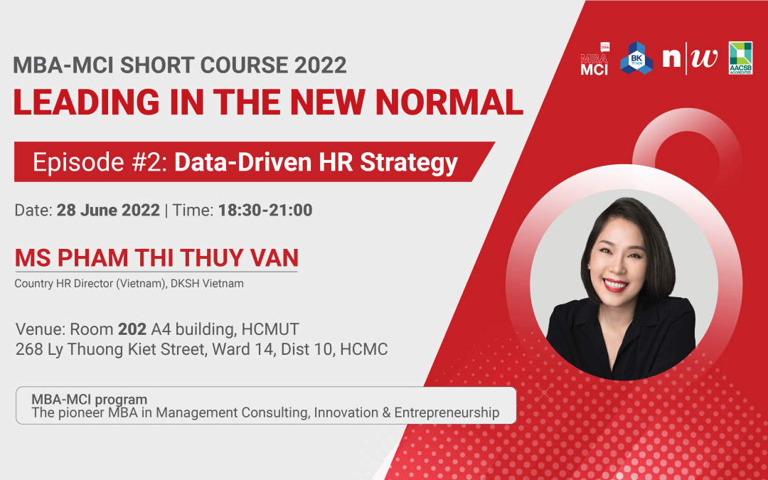 MBA-MCI SHORT COURSE 2022 “LEADING IN THE NEW NORMAL” – ESPISODE #2 “DATA-DRIVEN HR STRATEGY”